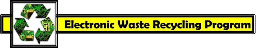 Electronic Waste Recycling Program